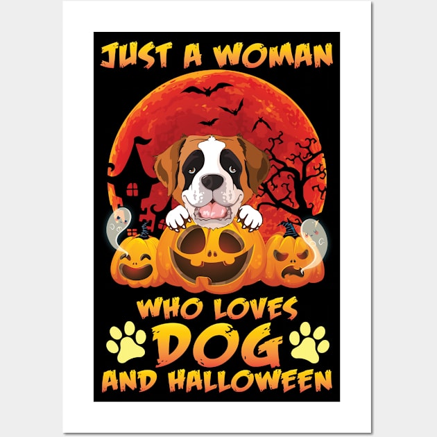 Just A Woman Who Loves Dog And Halloween Day Happy Dad Mom Wall Art by joandraelliot